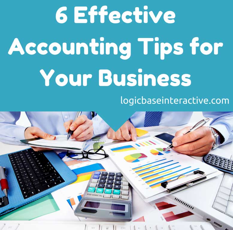 6 Effective Accounting Tips For Your Business